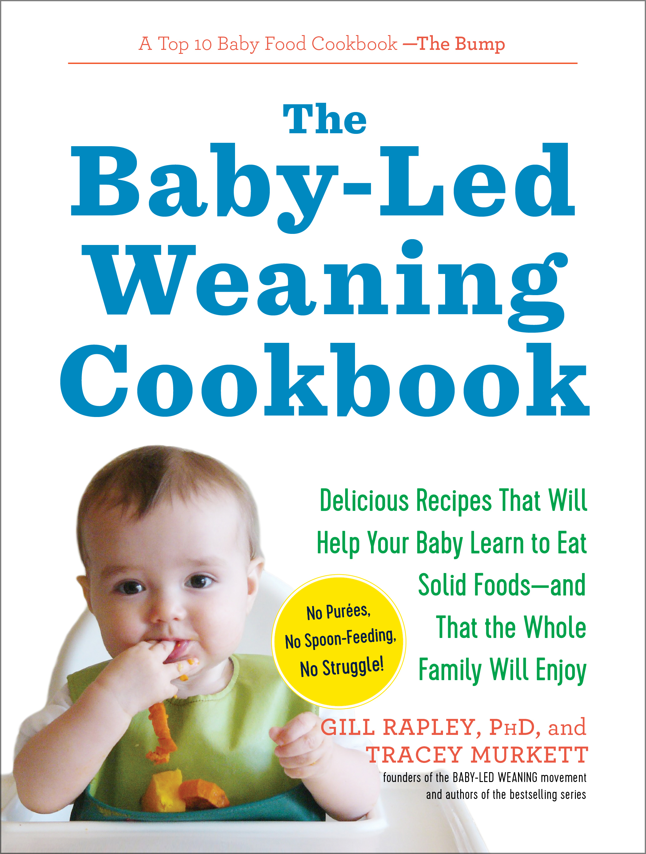 Baby-Led Weaning, Completely Updated and Expanded Tenth Anniversary  Edition: The Essential Guide - How to Introduce Solid Foods and Help Your  Baby to