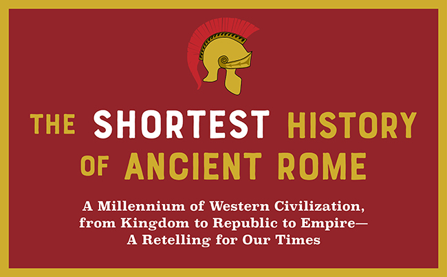 The Shortest History of Ancient Rome